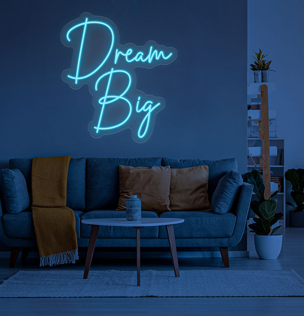 Dream Big Neon Sign