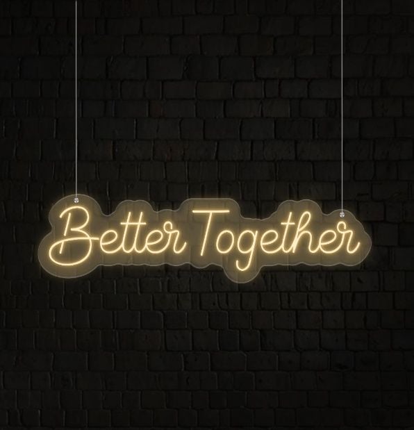 Better Together LED Neon Sign