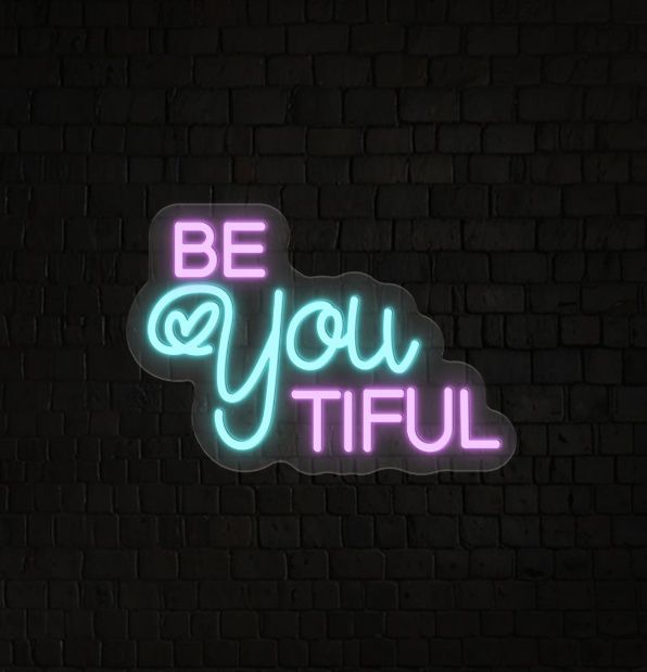 Be You Tiful Neon Sign