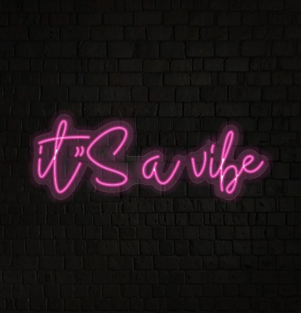 It's A Vibe Neon Sign