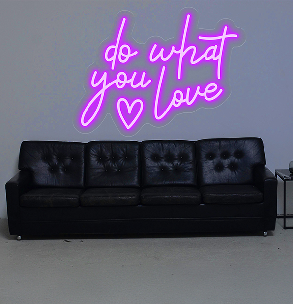 Do What You Love Neon Sign