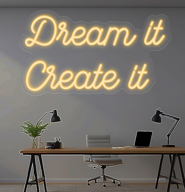 Dream it Create it Home Office Neon Sign