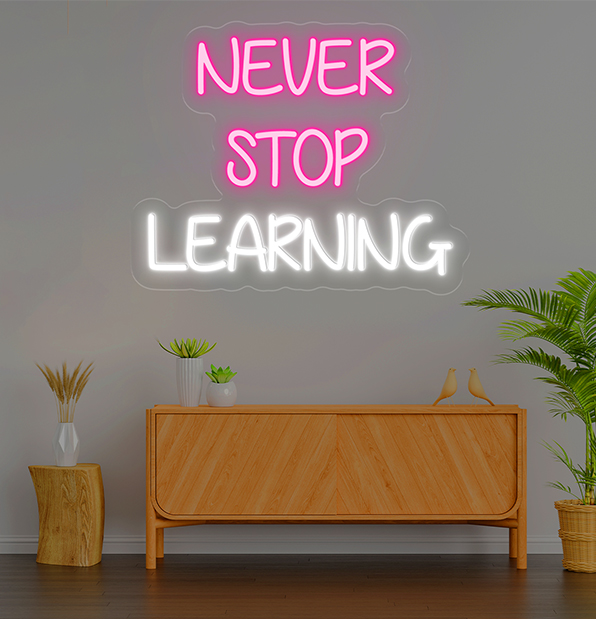 Never Stop Learning Neon Sign