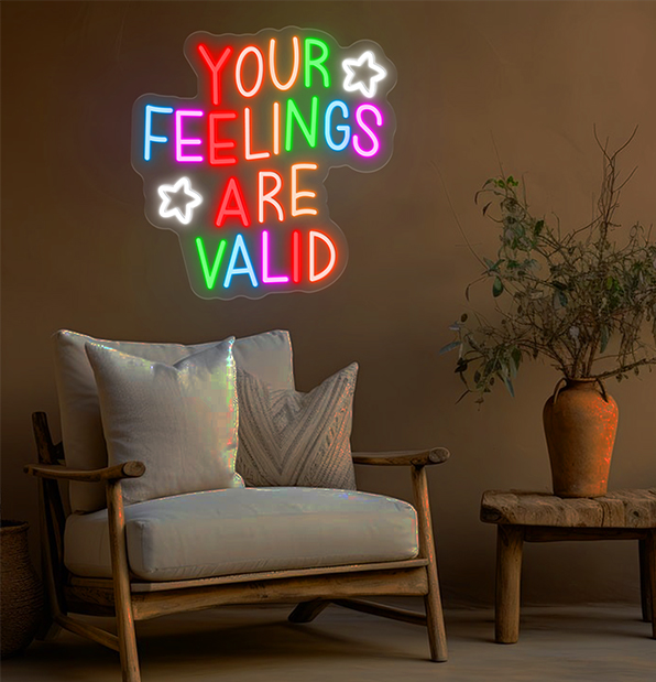 Your Feelings Are Valid Neon Sign