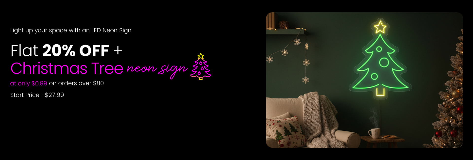 Flat 20% off + Christmas Tree neon sign at only $0.99 on orders over $80
